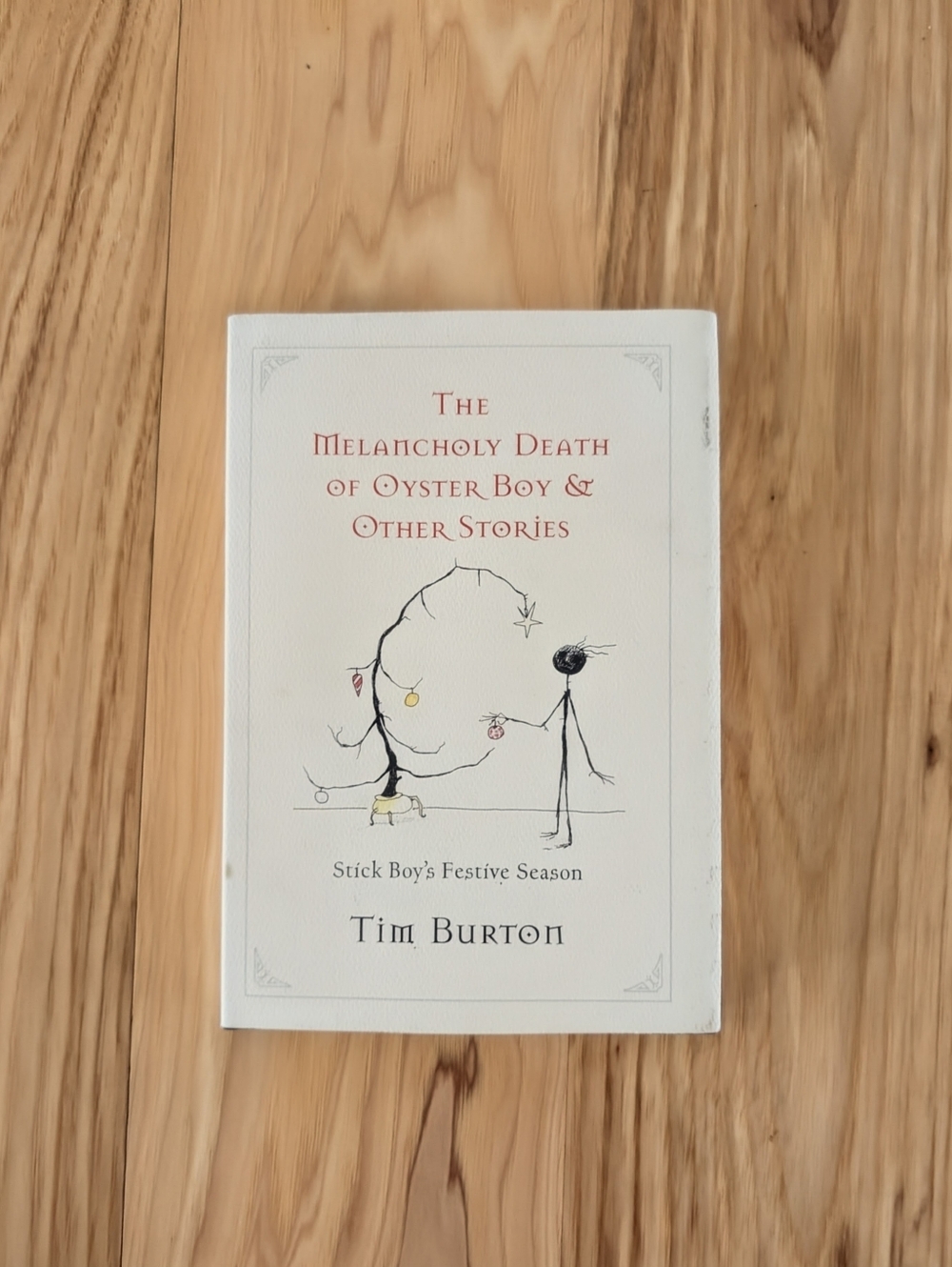 The Melancholy Death of Oyster Boy & Other Stories by Tim Burton - Stick Boy
